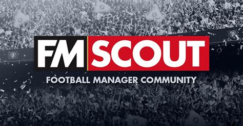 fm scout football manager